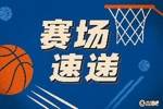 活力无限！奥萨尔补扣得手后二次进攻再度打进还要加罚